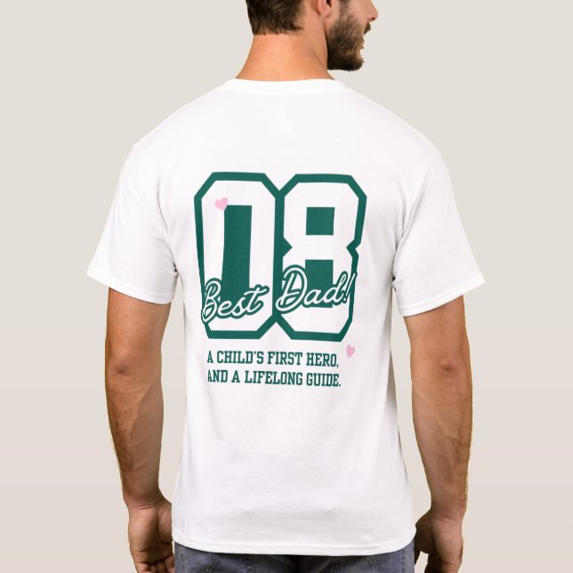 Inspirational Dad Quote T-Shirt (Back)
