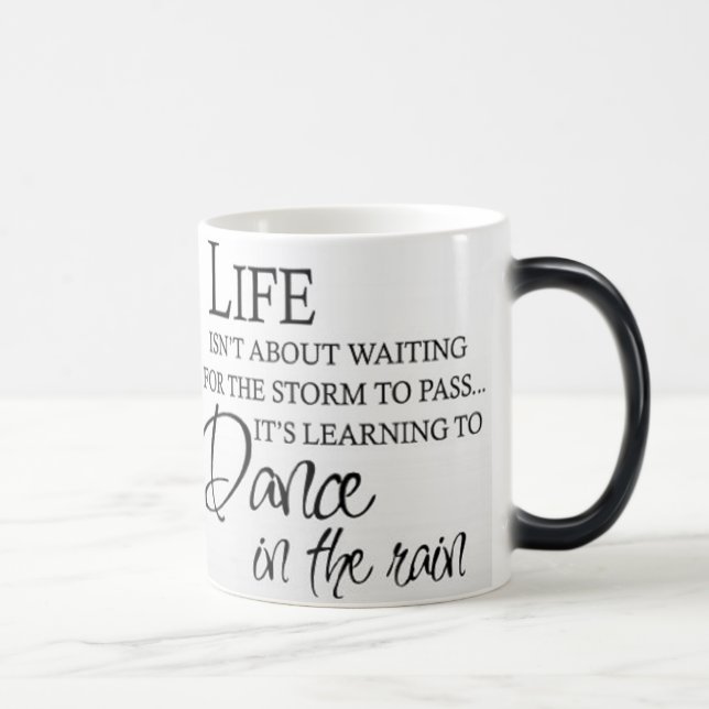 Inspirational DANCE IN THE RAIN Magic Mug (Right)
