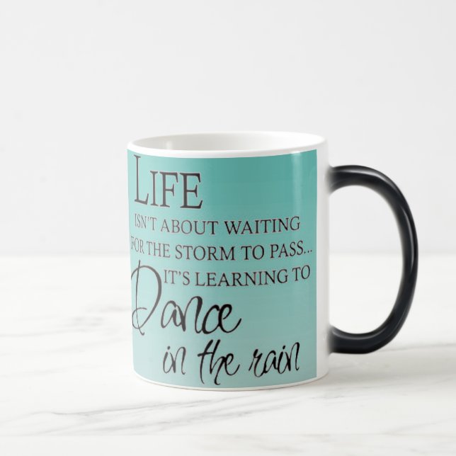 Inspirational DANCE IN THE RAIN Magic Mug (Right)