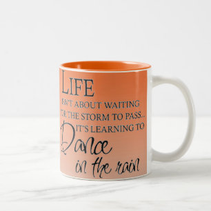 Inspirational DANCE IN THE RAIN Two-Tone Coffee Mug