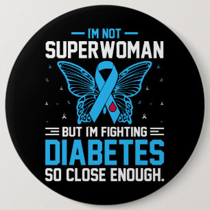 Inspirational Diabetes Awareness/Support 6 Inch Round Button