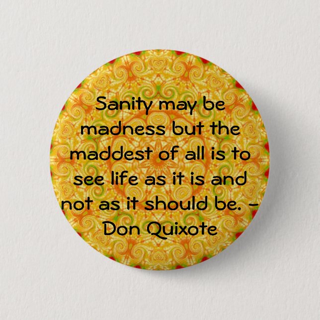 Inspirational Don Quixote quote 2 Inch Round Button (Front)