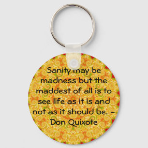 Inspirational Don Quixote quote Keychain