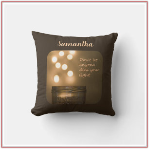 Inspirational Don't Let Anyone Dim Your Light Throw Pillow
