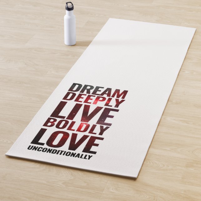 Inspirational Dream Deeply Live Boldly ... Yoga Mat (In Situ)