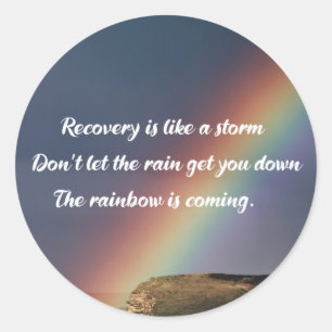 Inspirational Drug Addiction Recovery Rainbow Classic Round Sticker