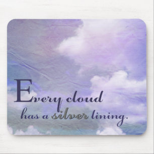 Inspirational "Every Cloud has a Silver Line" Mouse Pad
