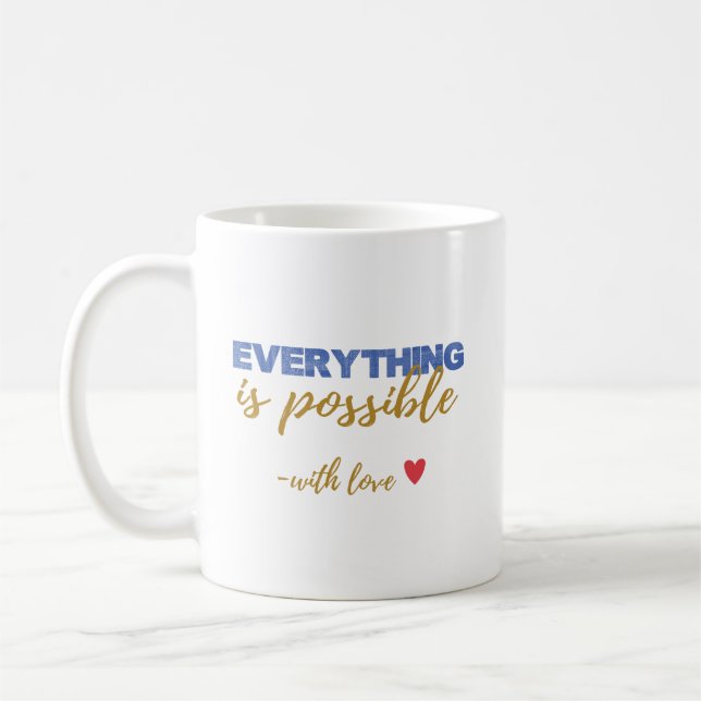Inspirational “Everything Is Possible” Mug (Left)