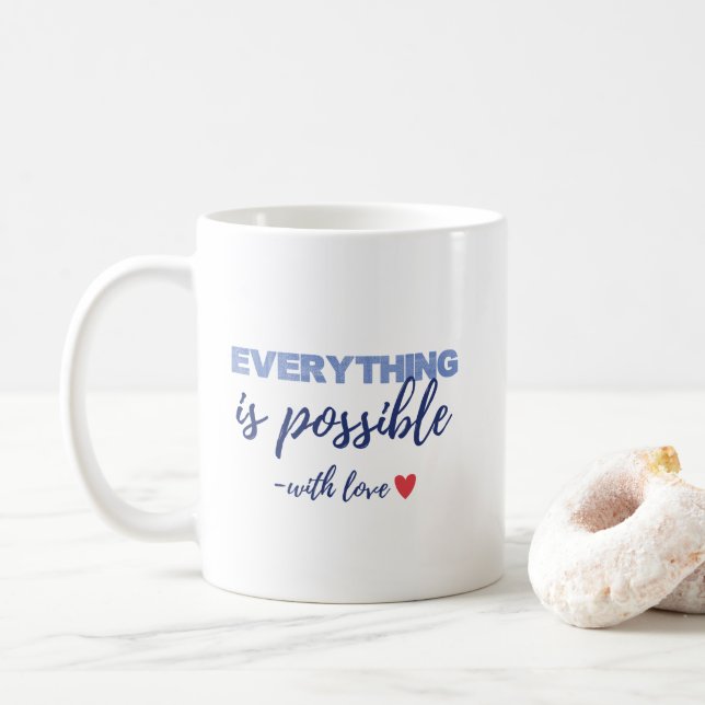 Inspirational “Everything Is Possible” Mug (With Donut)