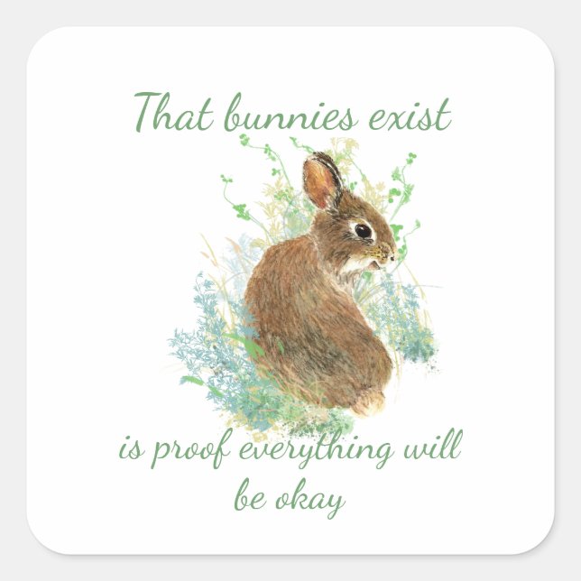 Inspirational Everything will be Okay Bunny Quote Square Sticker (Front)