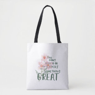 Inspirational Expert Great Quote Floral Shoulder  Tote Bag