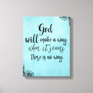 Inspirational Faith Quote  God will Make a Way Canvas Print