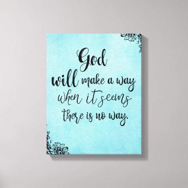 Inspirational Faith Quote  God will Make a Way Canvas Print (Front)
