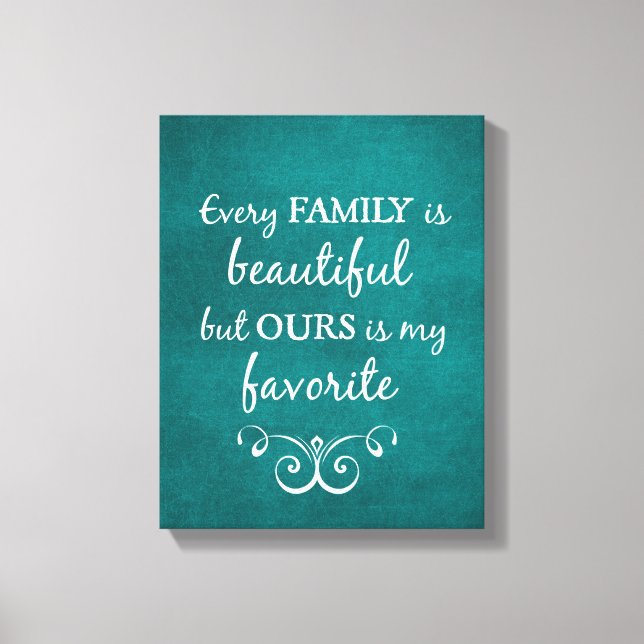 Inspirational Family Quote Canvas Print (Front)
