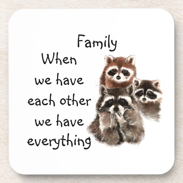 Inspirational Family Quote Fun Raccoon Animals Coaster (Front)