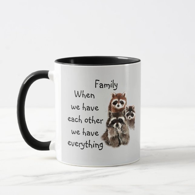 Inspirational Family Quote Fun Raccoon Animals Mug (Left)