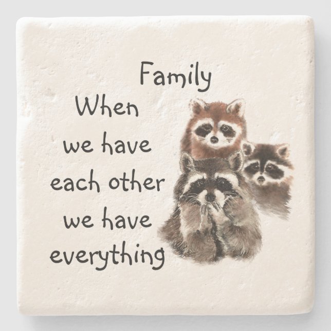 Inspirational Family Quote Fun Raccoon Animals Stone Coaster (Front)