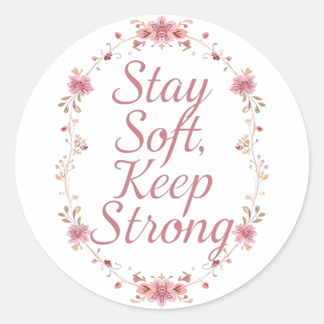 Inspirational Feminine Strength Quote Classic Round Sticker (Front)