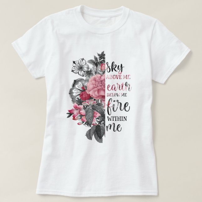 Inspirational Floral T-Shirt (Design Front)