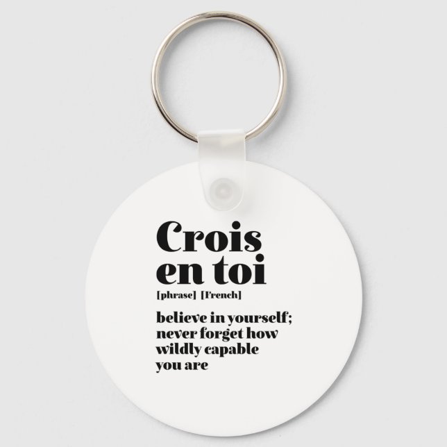Inspirational French Believe Yourself Crois En Toi Keychain (Front)