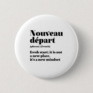 Inspirational French Fresh Start Nouveau Depart 2 Inch Round Button