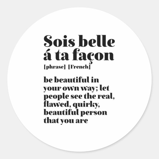 Inspirational French Words Beautiful Sois Belle Classic Round Sticker (Front)