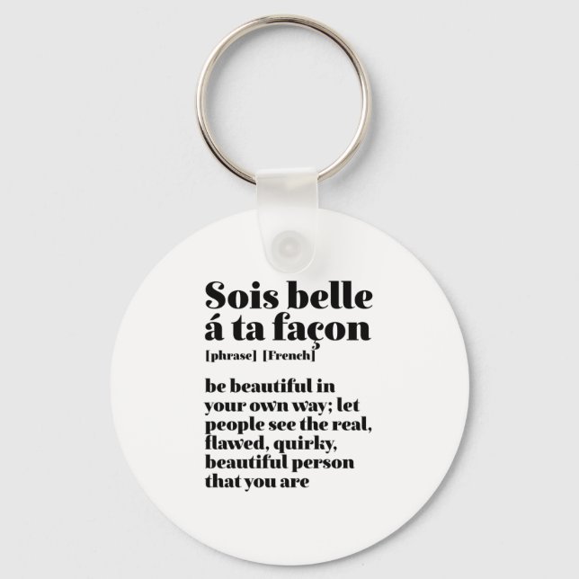 Inspirational French Words Beautiful Sois Belle Keychain (Front)