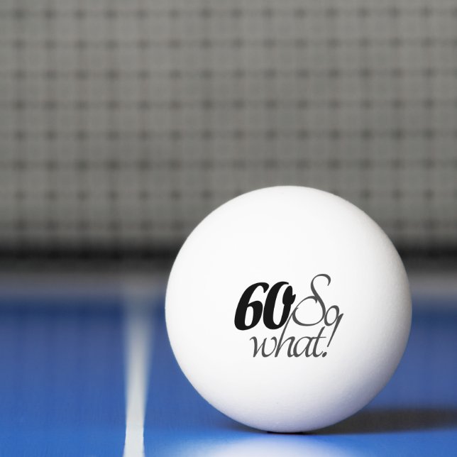Inspirational Funny Quote 60th Birthday Ping Pong Ball (Net)