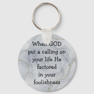 Inspirational Funny Quote About God's Calling  Keychain