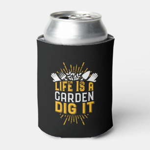 Inspirational Gardening Quote Life A Garden Dig It Can Cooler