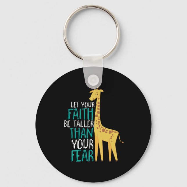 Inspirational Giraffe Faith Taller Than Fear Keychain (Front)
