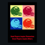 Inspirational Good Players Pop Art Football Helmet Poster<br><div class="desc">Good Players Inspire Themselves Great Players Inspire Others - American Sport Games Digital Artworks - Pop Art Style Football Helmet</div>