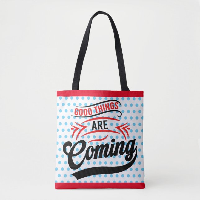 Inspirational Good Times Tote Bag (Front)