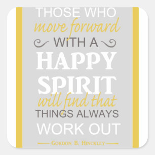 inspirational gordon b hinckley lds quote square sticker