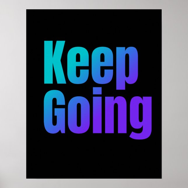 Inspirational Gradient Colourful Text Keep Going Poster (Front)