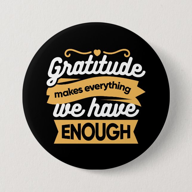 Inspirational Gratitude Typography Quotes 3 Inch Round Button (Front)