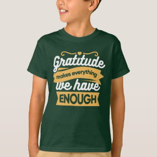 Inspirational Gratitude Typography Quotes T-Shirt