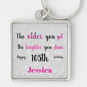 Inspirational Happy 105th Birthday Keychain