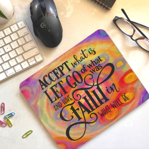 Inspirational ‘Have Faith in What Will Be’ Mouse Pad