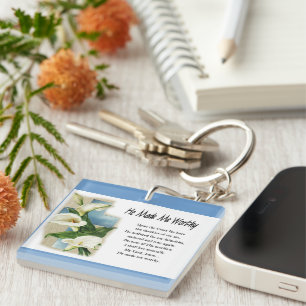 Inspirational He Made Me Worthy Keychain