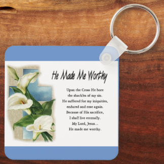 Inspirational He Made Me Worthy Keychain
