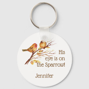 Inspirational His Eye is on the Sparrow Quote Keychain