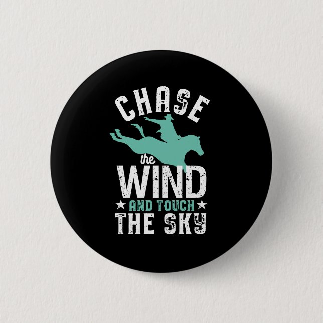 Inspirational Horseriding Quote Chase The Wind 2 Inch Round Button (Front)