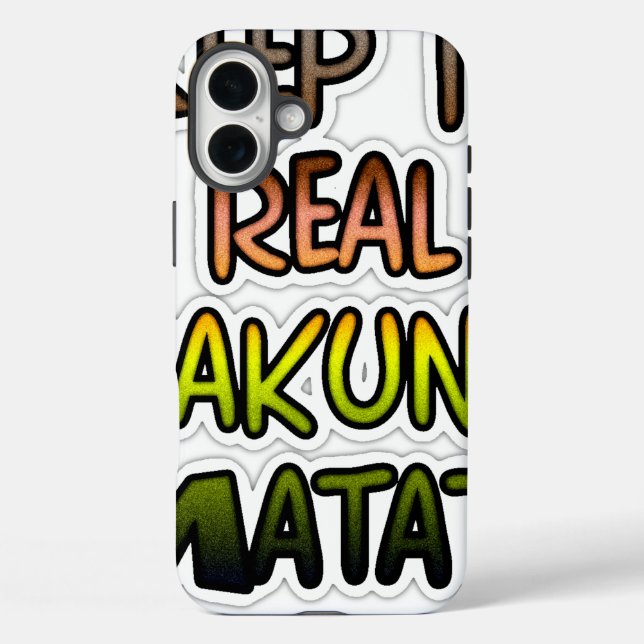 Inspirational "Keep It Real Hakuna Matata" Art Case-Mate iPhone Case (Back)