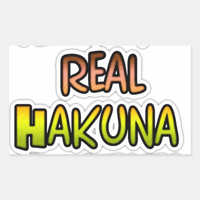 Inspirational "Keep It Real Hakuna Matata" Art Sticker (Front)