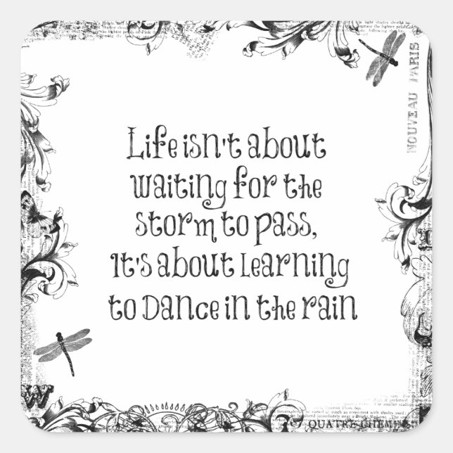 Inspirational Learning to dance in the Rain Quote Square Sticker (Front)