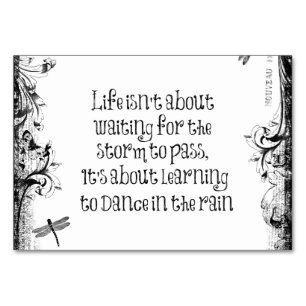 Inspirational Learning to dance in the Rain Quote Table Number