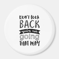 Inspirational Life Quote Don't Look Back