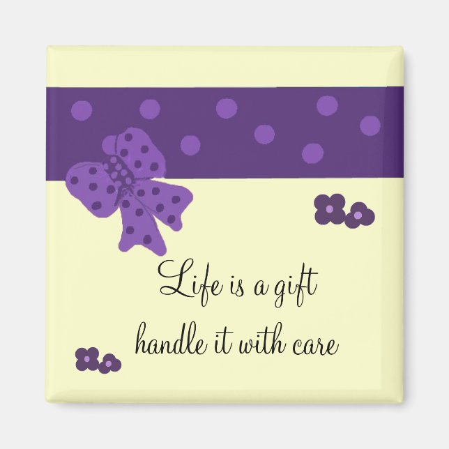 Inspirational Life Saying Magnet (Front)
