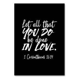Inspirational Love Scripture - 1 Corinthians 16:14 Table Number